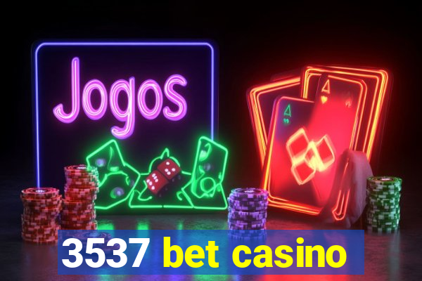 3537 bet casino